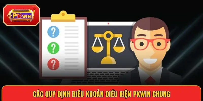 cac-quy-dinh-dieu-khoan-dieu-kien-pkwin-chung