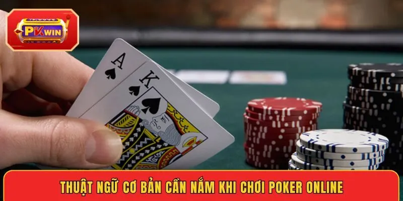 thuat-ngu-co-ban-can-nam-khi-choi-poker-online